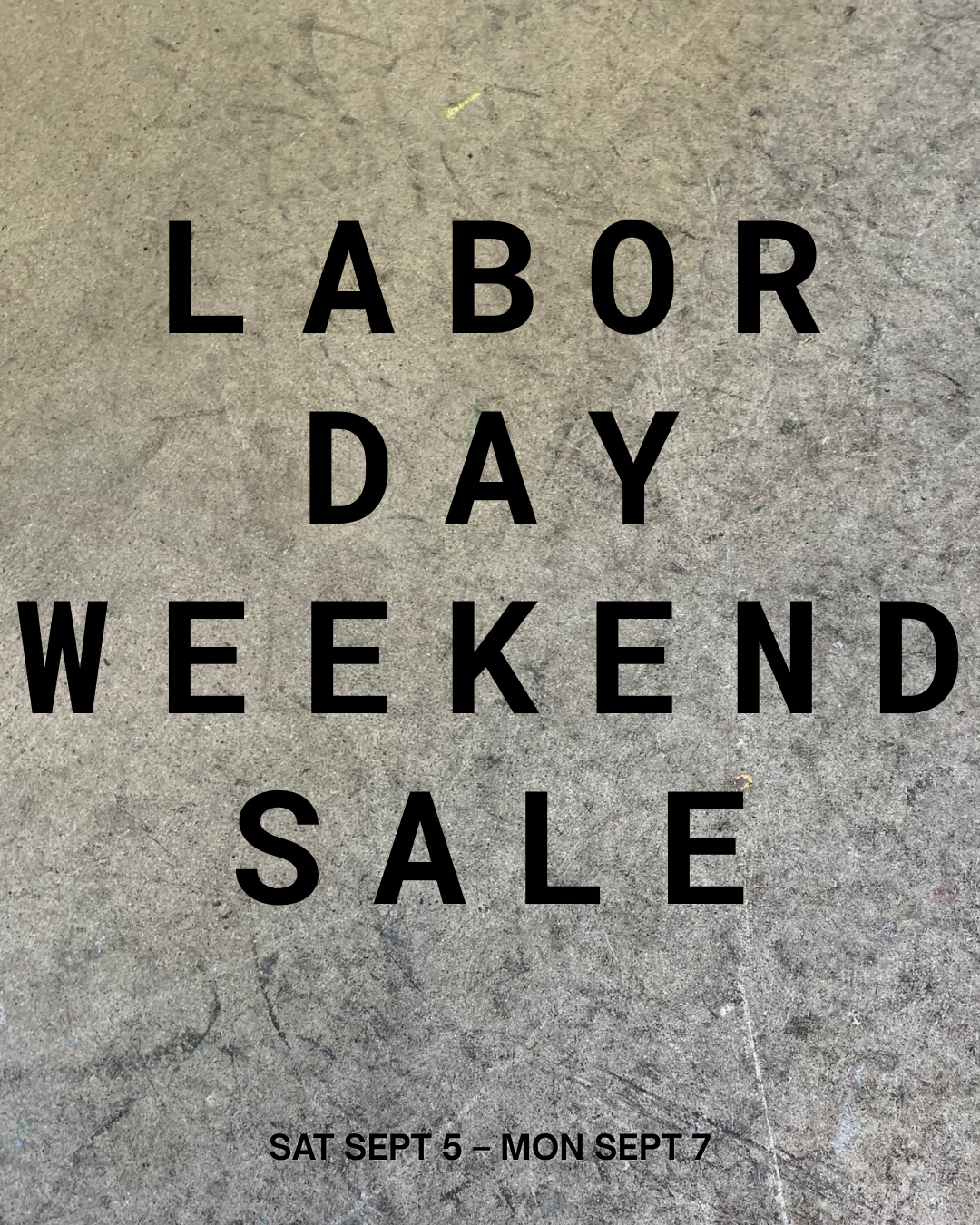 Labor Day Weekend Sale*