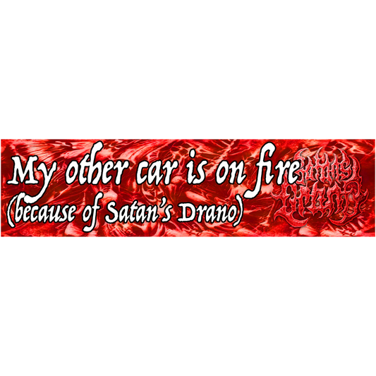 Satan's Drano "My Other Car'' Bumper Sticker